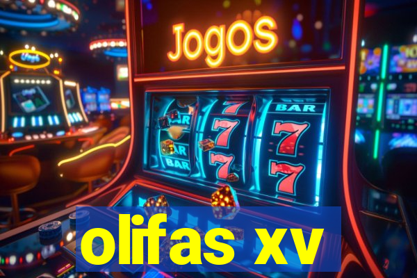 olifas xv